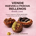 Vende Huevos de Pascua Rellenos + 3 bonos: Ganá $600.000 en una semana